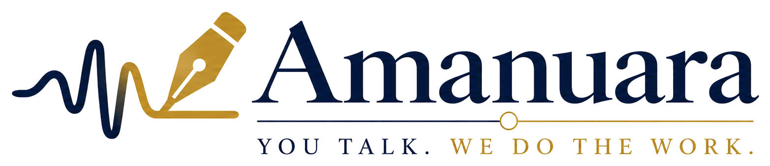 Amanuara — You talk. We do the work.